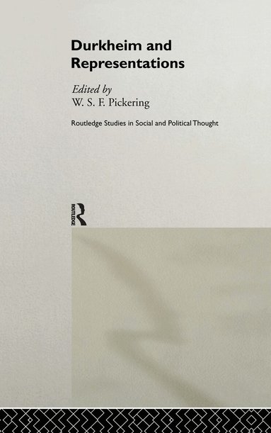 W. S. F. Pickering - Durkheim and Representations, Inbunden