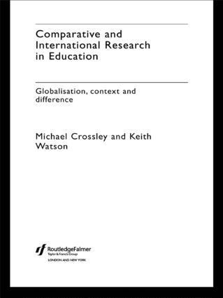 Michael Crossley, Keith Watson - Comparative and International Research In Education, Häftad