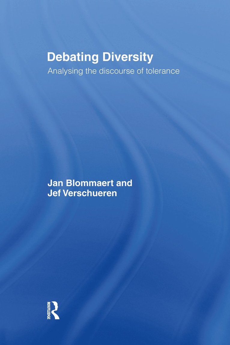 Jan Blommaert, Jef Verschueren - Debating Diversity, Inbunden