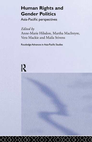 Anne-Marie Hilsdon, Martha Macintyre, Vera Mackie, Maila Stivens - Human Rights and Gender Politics, Inbunden