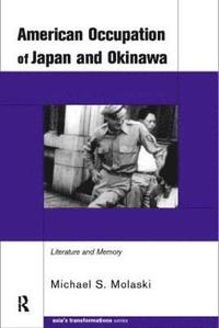 bokomslag The American Occupation of Japan and Okinawa