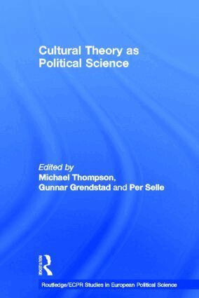 Gunnar Grendstad, Per Selle, Michael Thompson - Cultural Theory as Political Science, Inbunden
