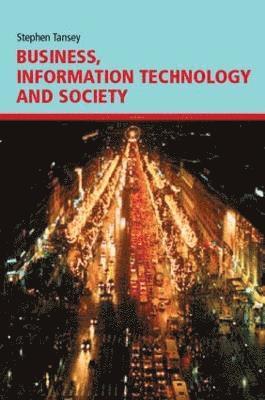 Business, Information Technology and Society 1