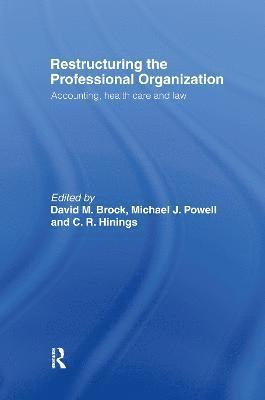Restructuring the Professional Organization 1