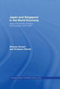 bokomslag Japan and Singapore in the World Economy