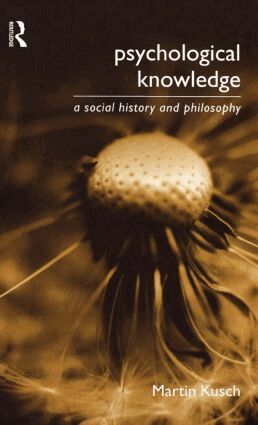 Martin Kusch - Psychological Knowledge, Inbunden