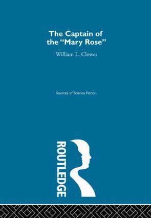 William L. Clower, George Locke - Captain Of Mary Rose Ssf V2, Inbunden