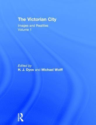 H. J. Dyos, Michael Wolff - Victorian City - Re-Issue V1, Inbunden