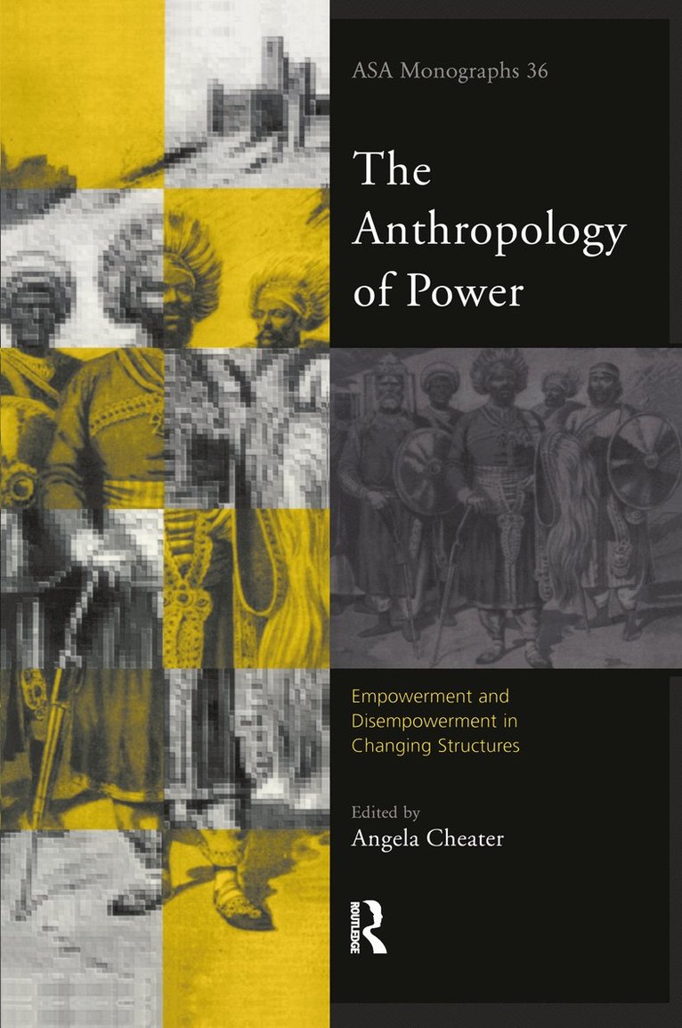Angela Cheater - Anthropology of Power, Inbunden