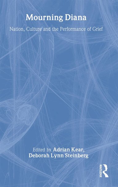 Adrian Kear, Deborah Lynn Steinberg - Mourning Diana, Inbunden