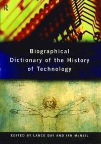 bokomslag Biographical Dictionary of the History of Technology