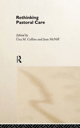 Una M Collins, Jean McNiff - Rethinking Pastoral Care, Inbunden