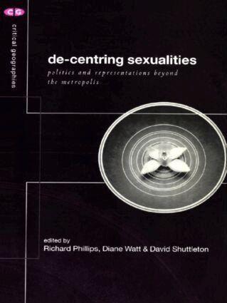 Richard Phillips, David Shuttleton, Diane Watt - De-Centering Sexualities, Häftad