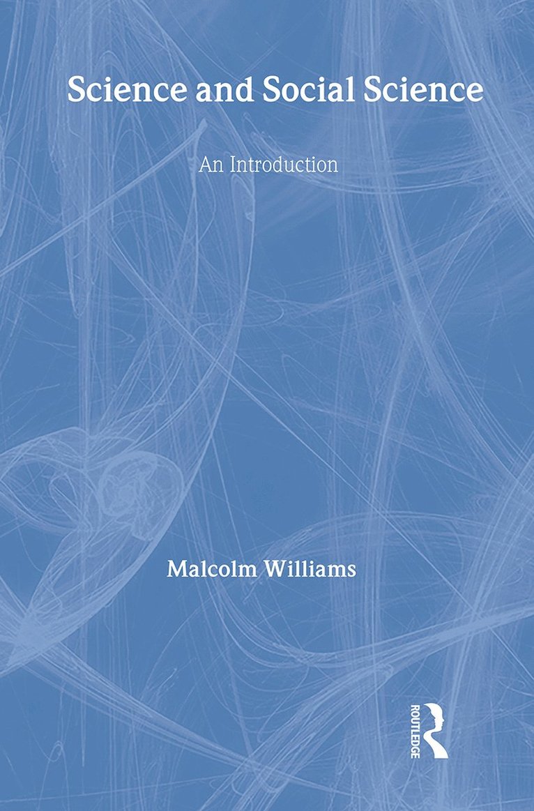 Malcolm Williams - Science and Social Science, Inbunden