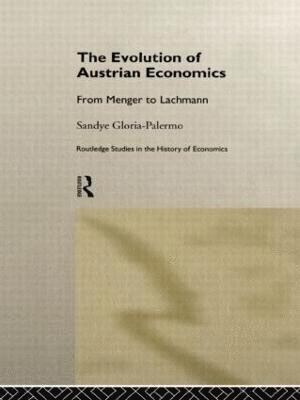Sandye Gloria-Palermo, France) Gloria-Palermo, Sandye (Universite Jean-Monnet de St. Etienne - Evolution of Austrian Economics, Inbunden