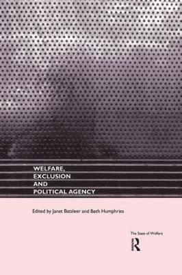 Welfare, Exclusion and Political Agency 1