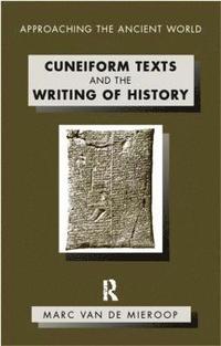 bokomslag Cuneiform Texts and the Writing of History