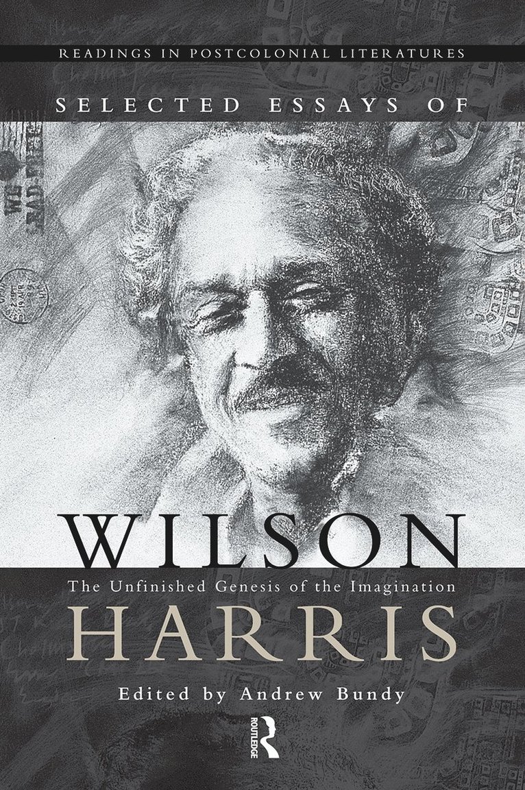 A.J.M. Bundy, A. J. M. Bundy - Selected Essays of Wilson Harris, Häftad