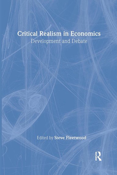 Steve Fleetwood - Critical Realism in Economics, Inbunden