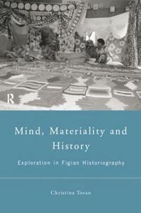 bokomslag Mind, Materiality and History