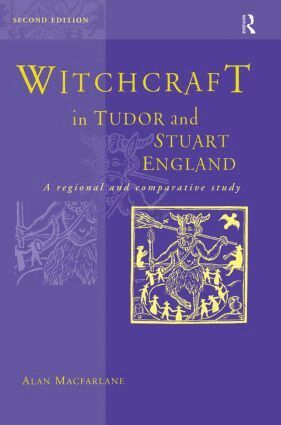 Alan MacFarlane - Witchcraft in Tudor and Stuart England, Häftad