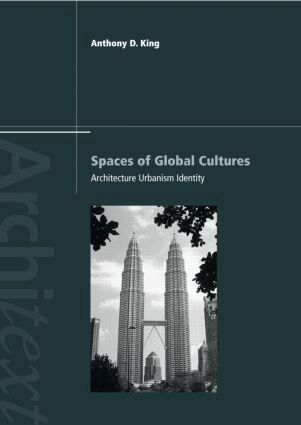 Anthony King - Spaces of Global Cultures, Häftad
