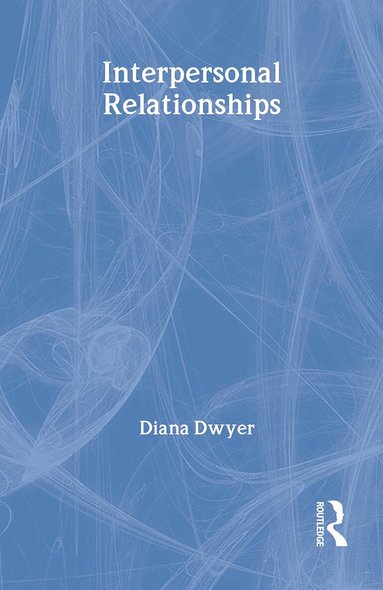Diana Dwyer - Interpersonal Relationships, Inbunden