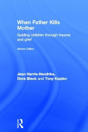 Jean Harris-Hendriks, Dora Black, Tony Kaplan - When Father Kills Mother, Inbunden
