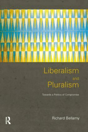 Richard Bellamy - Liberalism and Pluralism, Häftad