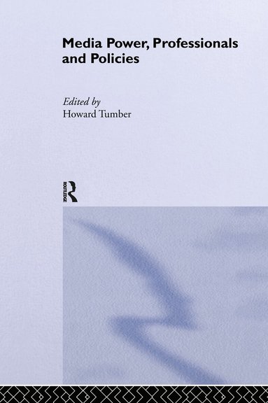 Howard Tumber - Media Power, Professionals and Policies, Inbunden