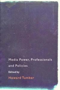 bokomslag Media Power, Professionals and Policies