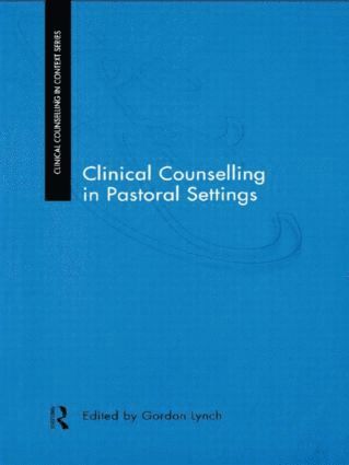 bokomslag Clinical Counselling in Pastoral Settings