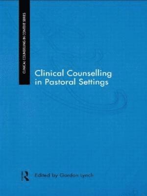 Clinical Counselling in Pastoral Settings 1