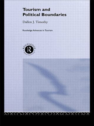 Dallen J. Timothy - Tourism and Political Boundaries, Inbunden