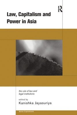 Law, Capitalism and Power in Asia 1