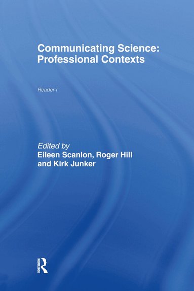 Roger Hill, Kirk Junker, Eileen Scanlon - Communicating Science, Inbunden