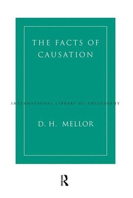 D.H. Mellor, UK) Mellor, D.H. (University of Cambridge, D. H. Mellor - Facts of Causation, Häftad