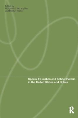 Special Education and School Reform in the United States and Britain 1