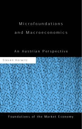 Steven Horwitz, USA) Horwitz, Steven (St. Lawrence University - Microfoundations and Macroeconomics, Inbunden