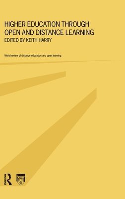 Keith Harry - Higher Education Through Open and Distance Learning, Inbunden