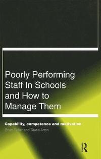 bokomslag Poorly Performing Staff in Schools and How to Manage Them