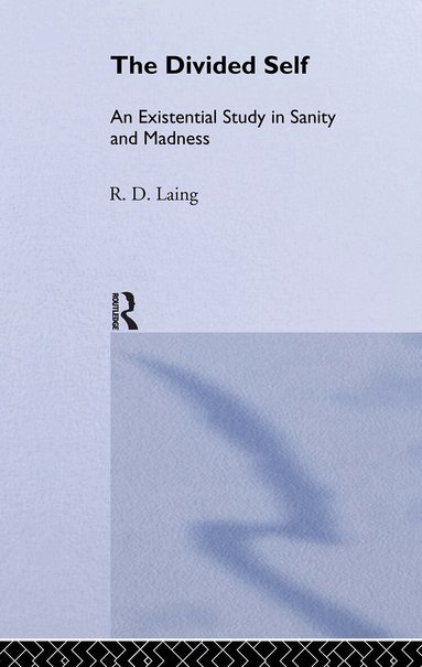 R. D. Laing - Divided Self: Selected Works of R D Laing: Vol 1, Inbunden
