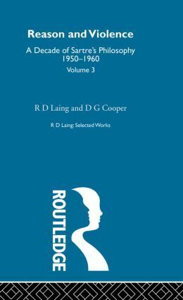 R. D. Laing, D.G. Cooper - Reason and Violence: Selected Works of R. D. Laing Volume 3, Inbunden