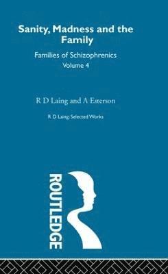 bokomslag Sanity, Madness and the Family: Selected Worksks R D Laing Vol 4