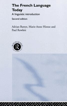 Adrian Battye, Marie-Anne Hintze, Paul Rowlett - French Language Today, Inbunden