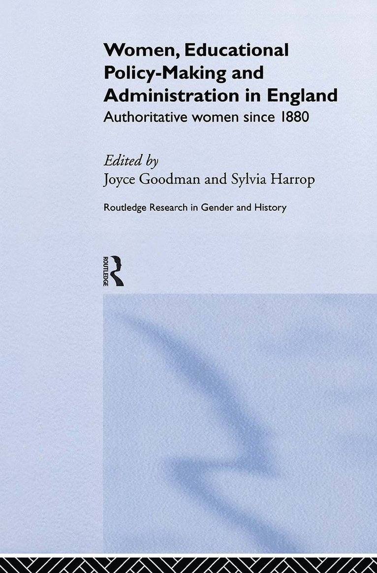 Women, Educational Policy-Making and Administration in England 1