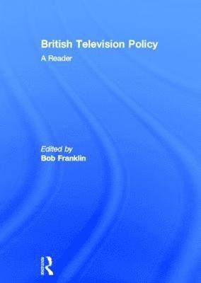 British Television Policy: A Reader 1