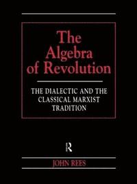 bokomslag The Algebra of Revolution