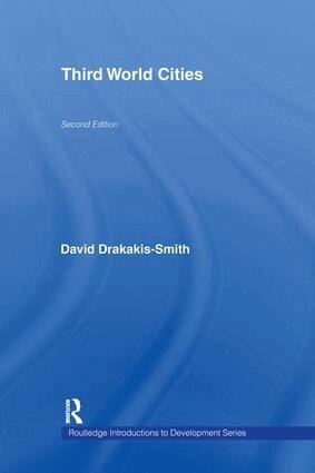 the late David W. Drakakis-Smith - Third World Cities, Inbunden