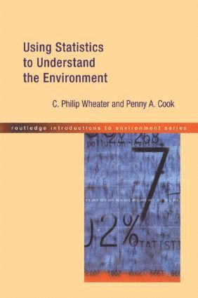 Penny A. Cook, P. Wheater - Using Statistics to Understand the Environment, Häftad